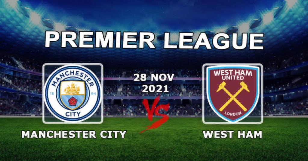 Manchester City - West Ham: förutsägelse och spel på Premier League-matchen - 2021-11-28
