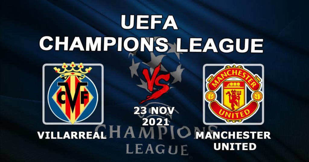 Villarreal - Manchester United: förutsägelse och spel på Champions League-matchen - 2021-11-23