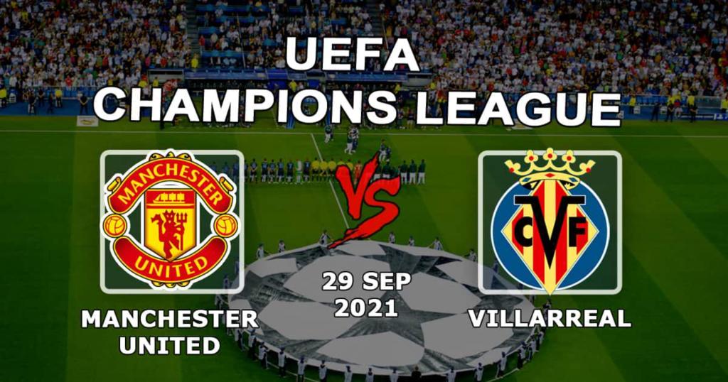 Manchester United - Villarreal: förutsägelse och satsning på Champions League -matchen - 29/09/2021
