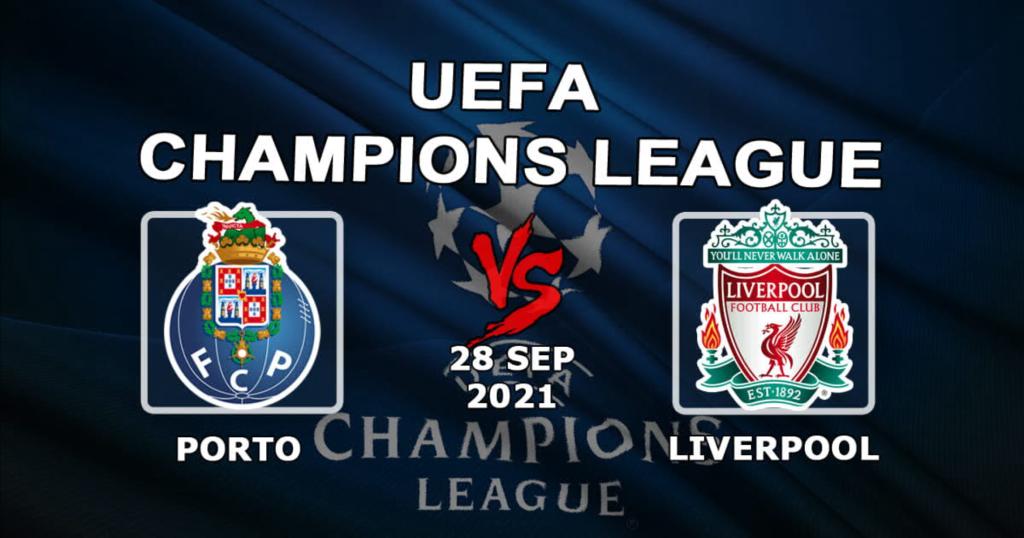 Porto - Liverpool: förutsägelse och satsning på Champions League -matchen - 28/09/2021