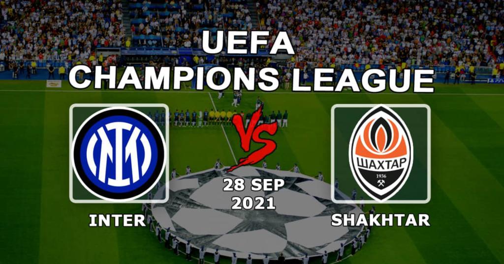 Inter - Shakhtar: förutsägelse och satsning på Champions League - 28/09/2021