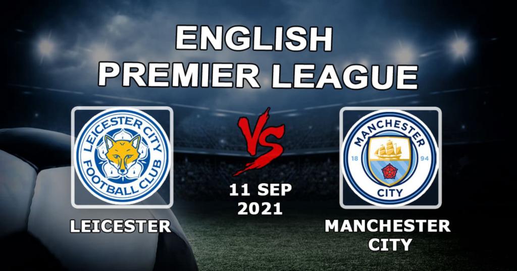 Leicester - Manchester City: prognos och artikel i APL - 11.09.2021