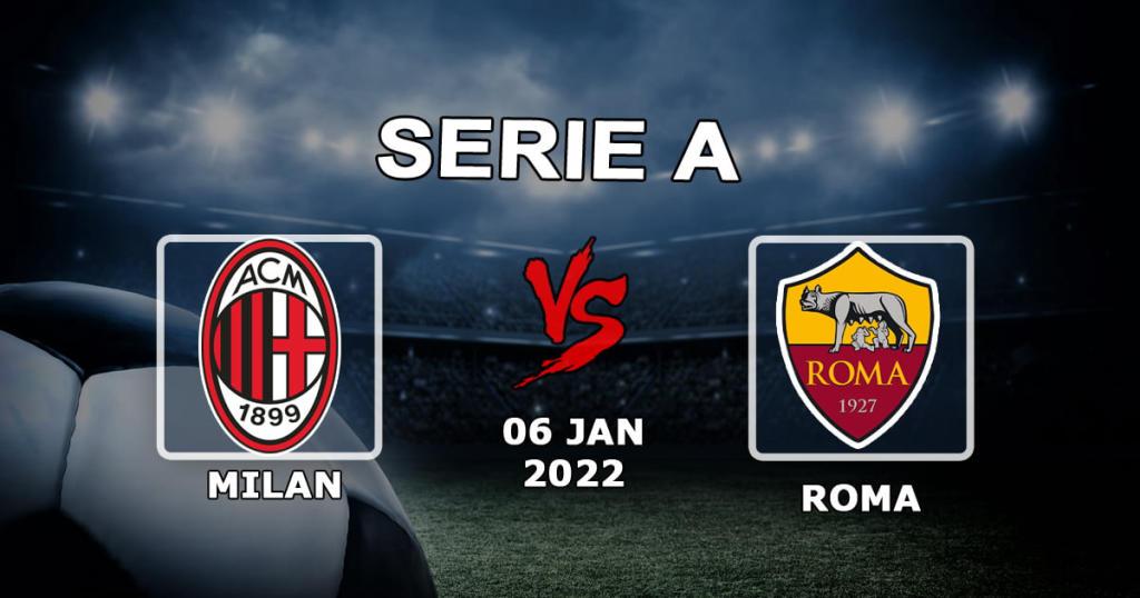 Milan - Roma: förutsägelse och spel på Serie A-matchen - 06.01.2022