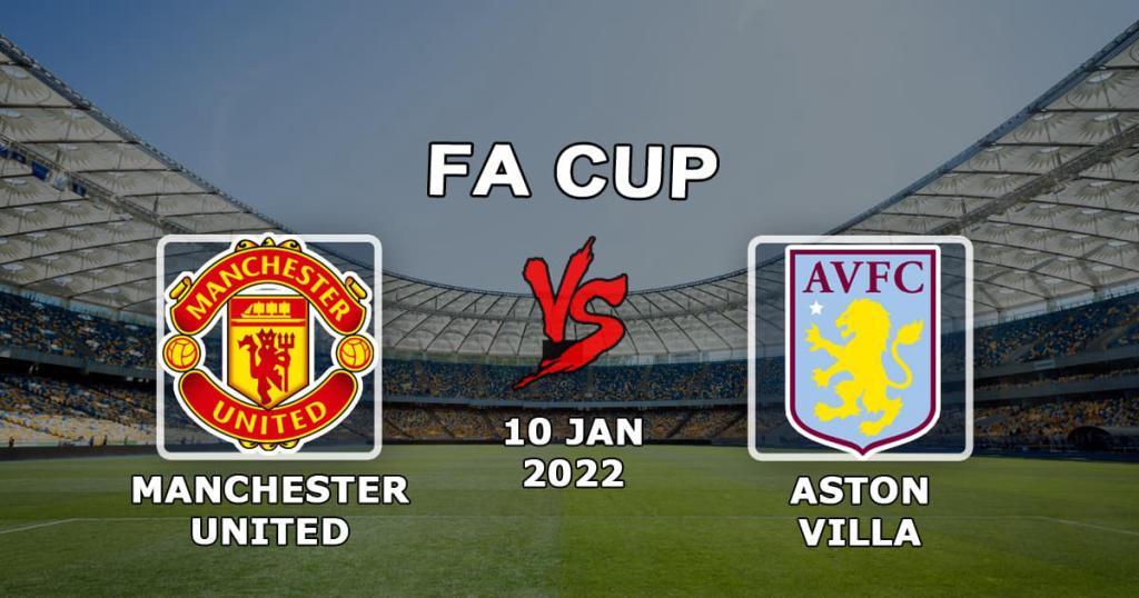 Manchester United - Aston Villa: förutsägelse och spel på FA-cupmatchen - 2022-10-01