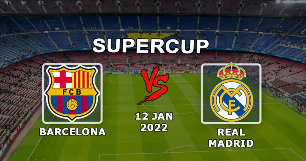 Barcelona - Real Madrid: förutsägelse och spel på den spanska supercupmatchen - 12.01.2022