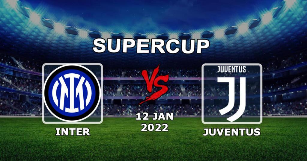 Inter - Juventus: förutsägelse och spel på den italienska supercupmatchen - 12.01.2022