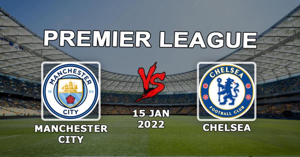 Manchester City - Chelsea: förutsägelse och spel på Premier League-matchen - 15.01.2022