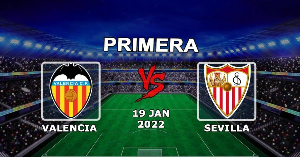 Valencia - Sevilla: förutsägelse och spel på matchen Exempel - 19.01.2022