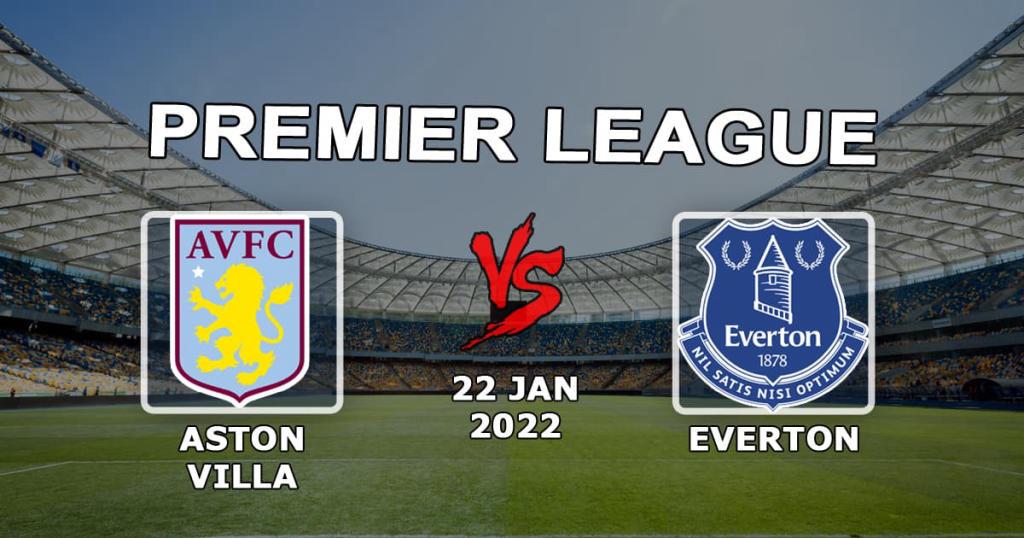 Everton - Aston Villa: förutsägelse och spel på matchen Premier League - 22.01.2022