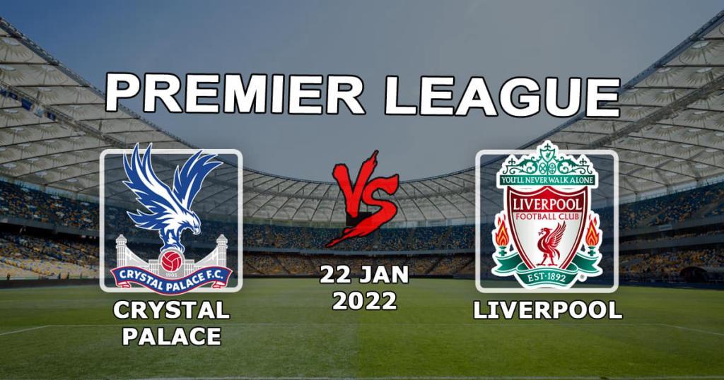 Crystal Palace - Liverpool: förutsägelse och spel på Premier League-matchen - 23.01.2022
