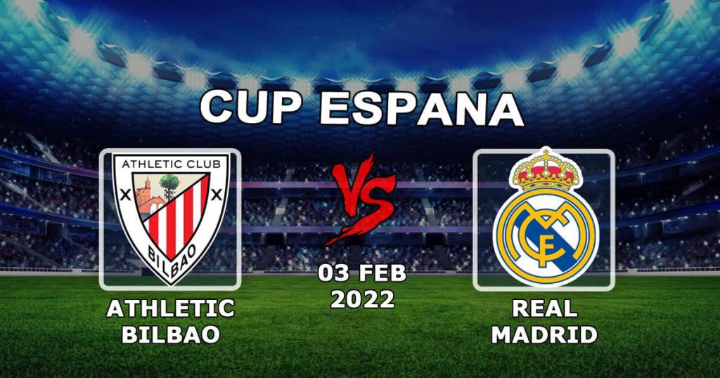 Athletic Bilbao - Real Madrid: förutsägelse och spel på matchen 1/4 Spanish Cup - 2022-02-03