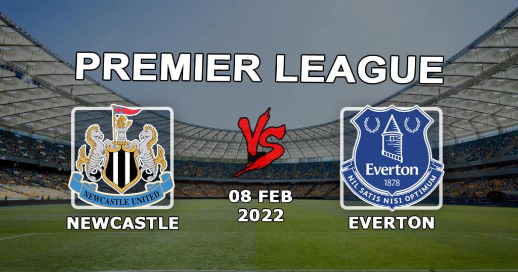 Newcastle - Everton: förutsägelse och spel på Premier League-matchen - 2022-02-08