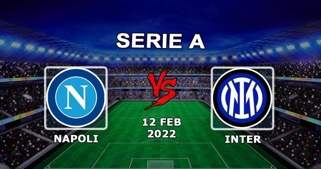 Napoli - Inter: Serie A förutsägelse och satsning - 12.02.2022