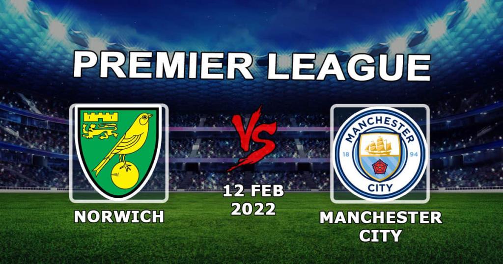 Norwich - Manchester City: Matchprognos och punkt APL - 12.02.2022