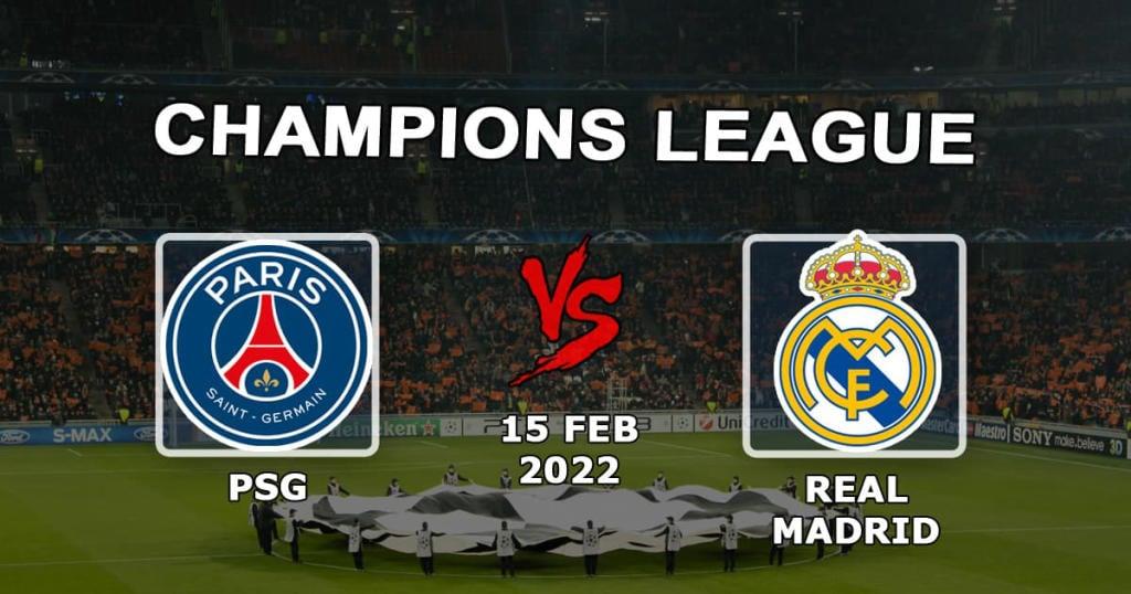 PSG - Real Madrid: förutsägelse och vad för Champions League-matchen - 15.02.2022