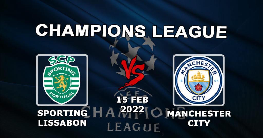 Sporting Lissabon - Man. City: förutsägelse och spel på Champions League - 15.02.2022