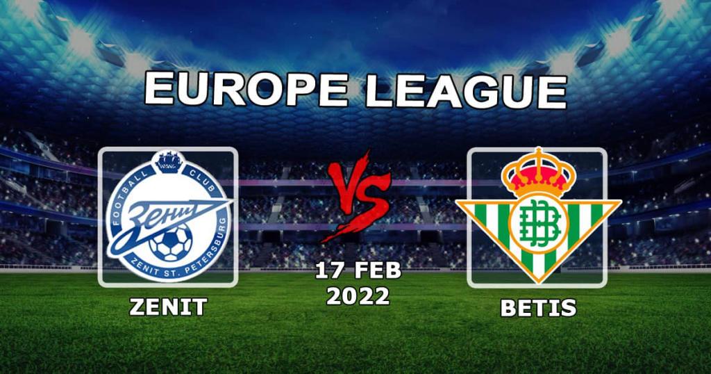 Zenit vs Betis: förutsägelse och spel på matchen i 1/16-finalerna i Europa League - 17.02.2022