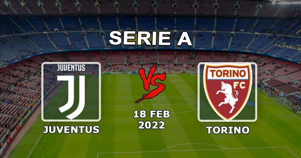 Juventus vs Torino: Serie A förutsägelse och spel - 18.02.2022