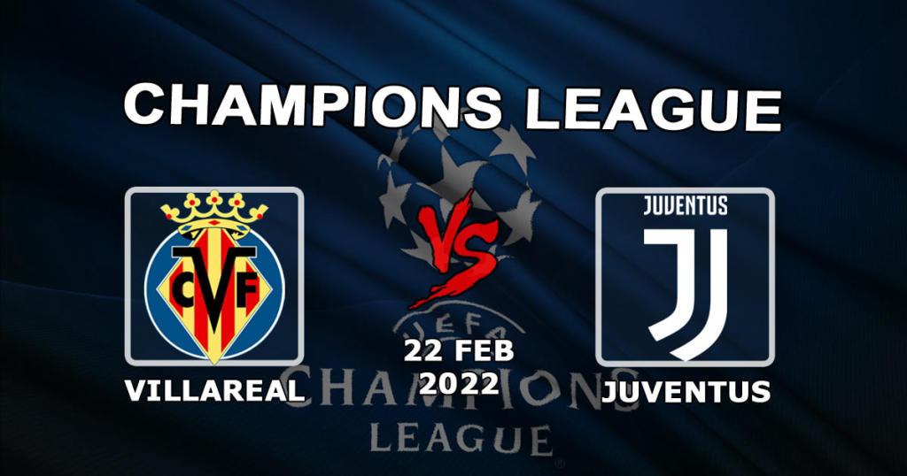 Villarreal - Juventus: förutsägelse och spel på Champions League-matchen - 22.02.2022