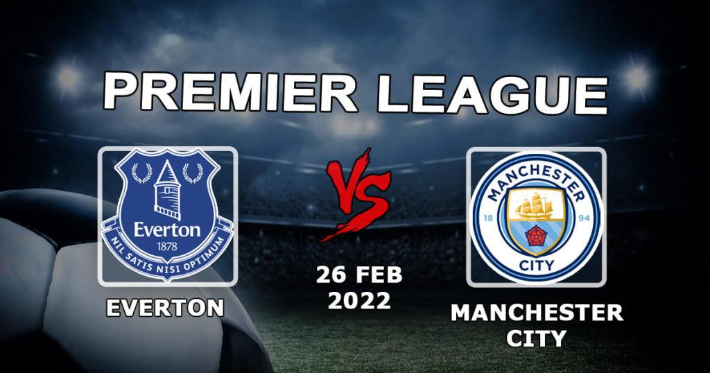Everton - Manchester City: förutsägelse och spel på Premier League-matchen - 27.02.2022