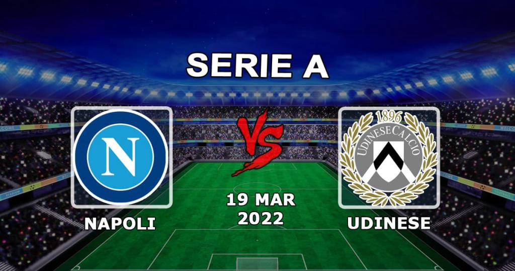 Napoli - Udinese: Serie A förutsägelse och satsning - 19.03.2022