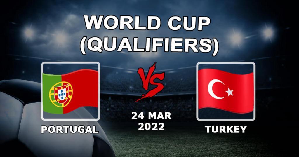 Portugal - Turkiet: förutsägelse och spel på kvalmatchen VM - 24.03.2022