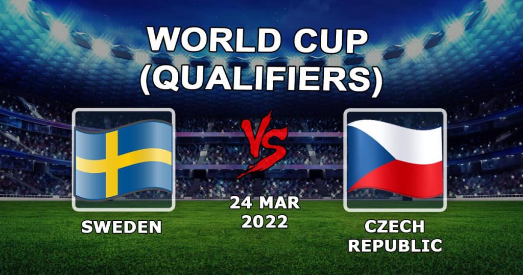 Sverige - Tjeckien: förutsägelse och spel på VM-kvalet - 2022-03-24