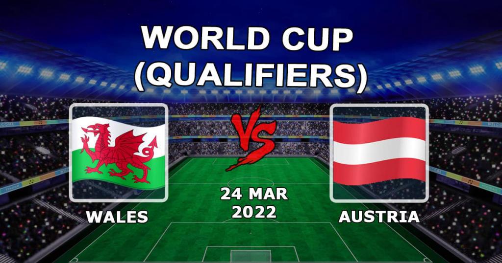 Wales - Österrike: förutsägelse och spel på VM-kvalet - 24.03.2022