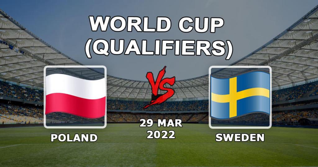 Polen - Sverige: förutsägelse och spel på VM-matchen - 2022-03-29