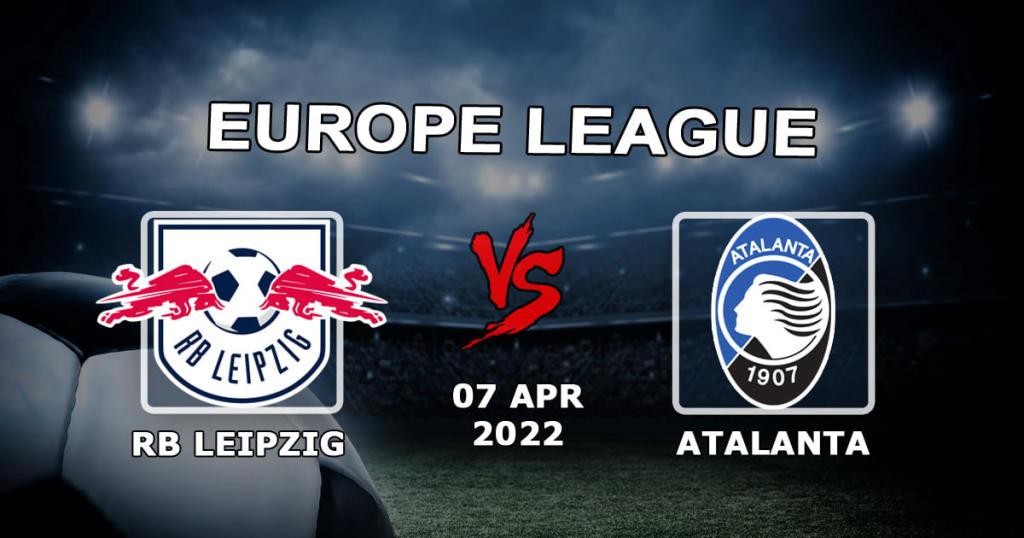 RB Leipzig - Atalanta: förutsägelse och spel på matchen i Europa League - 07.04.2022