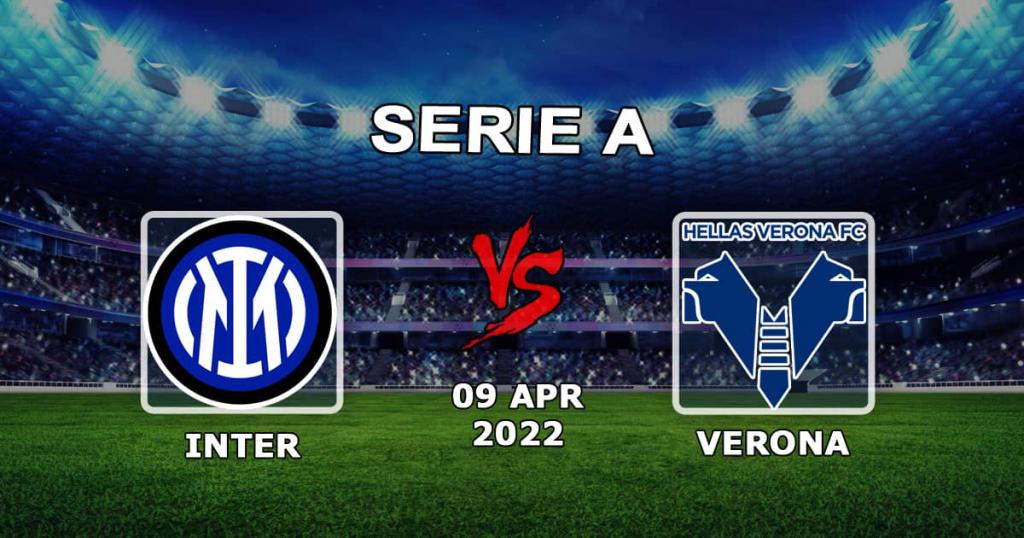 Inter vs Verona: Serie A förutsägelse och vad - 09.04.2022