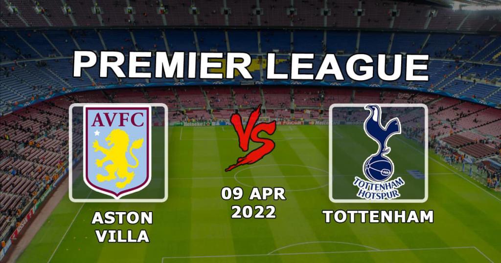 Aston Villa vs Tottenham Hotspur: Förutsägelse och spel på Premier League-match - 04/09/2022