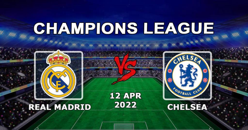 Real Madrid - Chelsea: förutsägelse och spel på matchen i 1/4-finalerna i Champions League - 12.04.2022