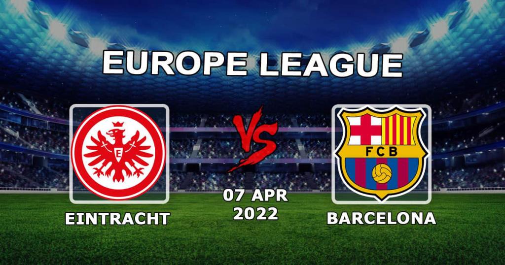 Barcelona - Eintracht Frankfurt: förutsägelse och spel på matchen 1/4 Europa League - 14.04.2022