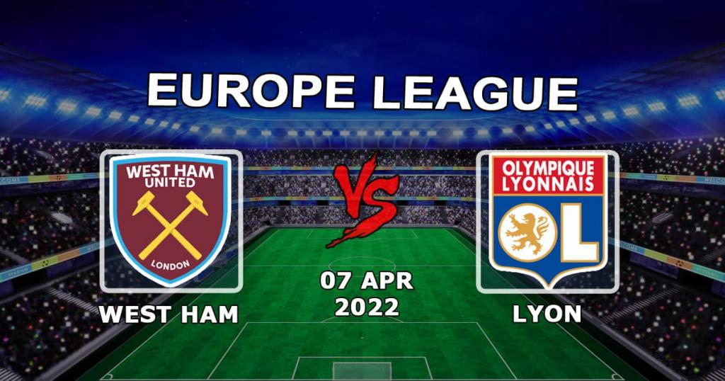 Lyon - West Ham: förutsägelse och spel på matchen i 1/4-finalerna i Europa League - 14.04.2022