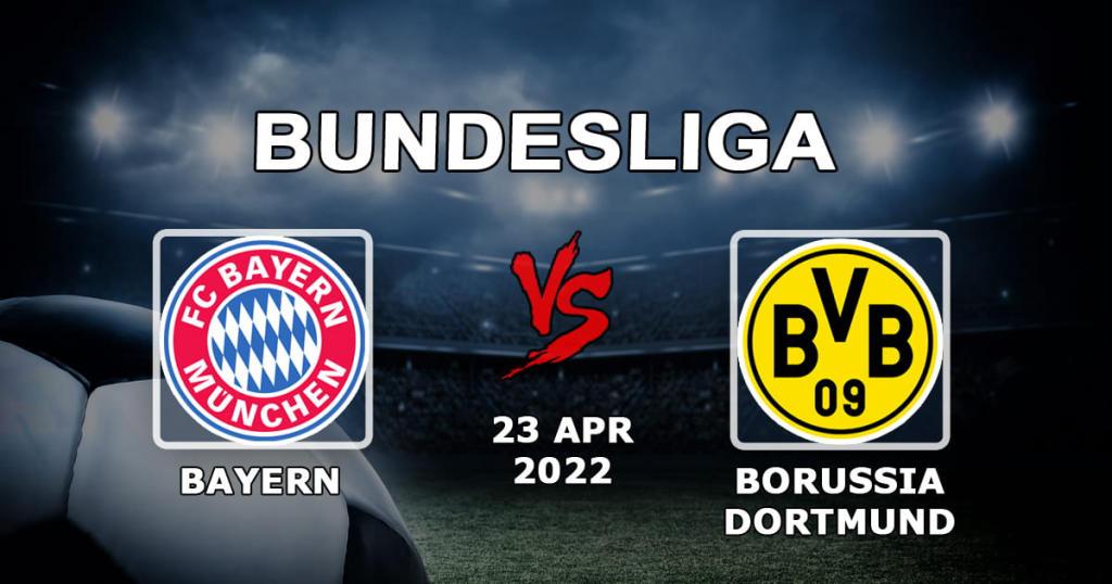 Bayern München - Borussia Dortmund: prognos och spel på Bundesliga - 23.04.2022