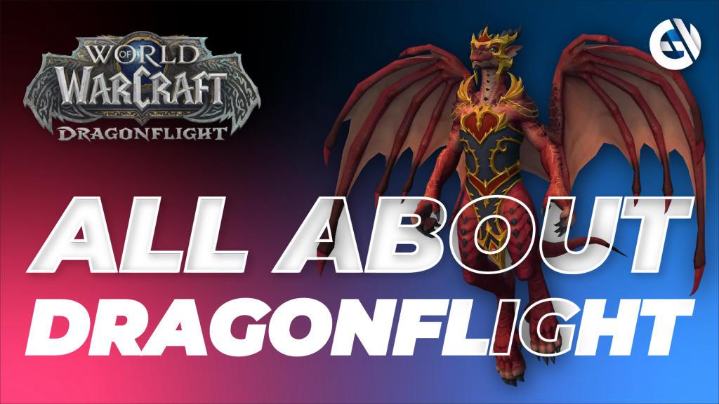 Vad är känt om World of Warcraft: Dragonflight. Guide, releasedatum, funktioner, systemkrav