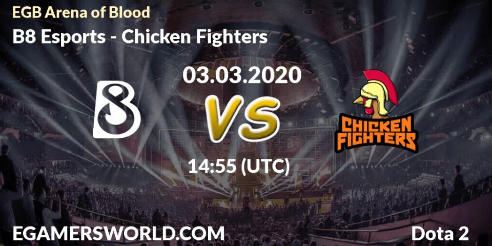 B8 Esports vs Chicken Fighters: Match Prediction. 03.03.2020 at 14:58, Dota 2, Arena of Blood