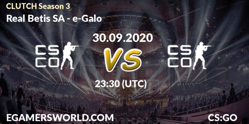 Real Betis SA vs e-Galo: Match Prediction. 30.09.2020 at 23:00, Counter-Strike (CS2), CLUTCH Season 3