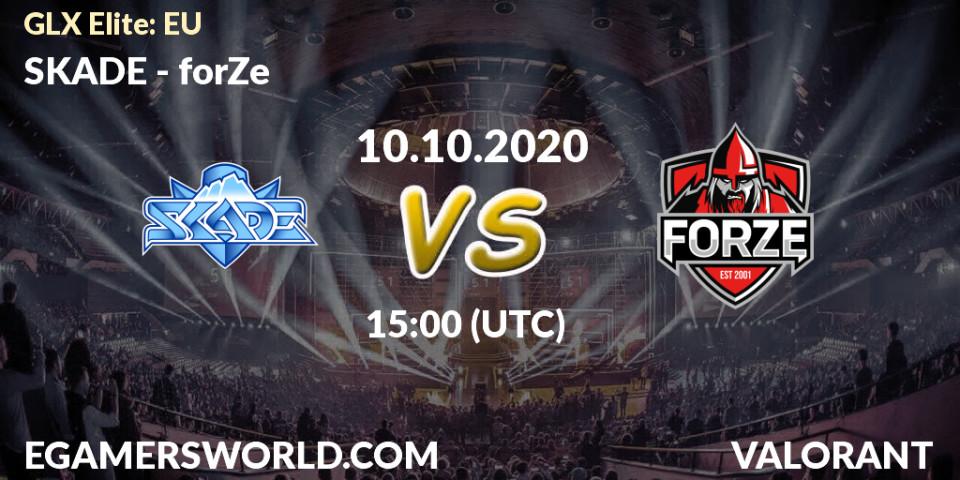 SKADE vs forZe: Match Prediction. 10.10.2020 at 16:15, VALORANT, GLX Elite: EU