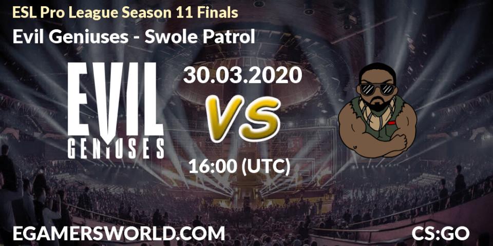 Evil Geniuses vs Swole Patrol: Match Prediction. 30.03.20, CS2 (CS:GO), ESL Pro League Season 11: North America