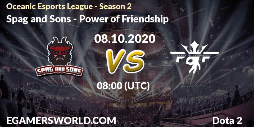 Spag and Sons vs Power of Friendship: Match Prediction. 08.10.2020 at 07:07, Dota 2, Oceanic Esports League - Season 2