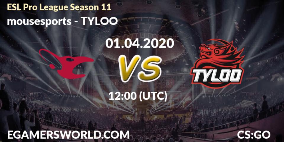 mousesports vs TYLOO: Match Prediction. 01.04.20, CS2 (CS:GO), ESL Pro League Season 11: Europe