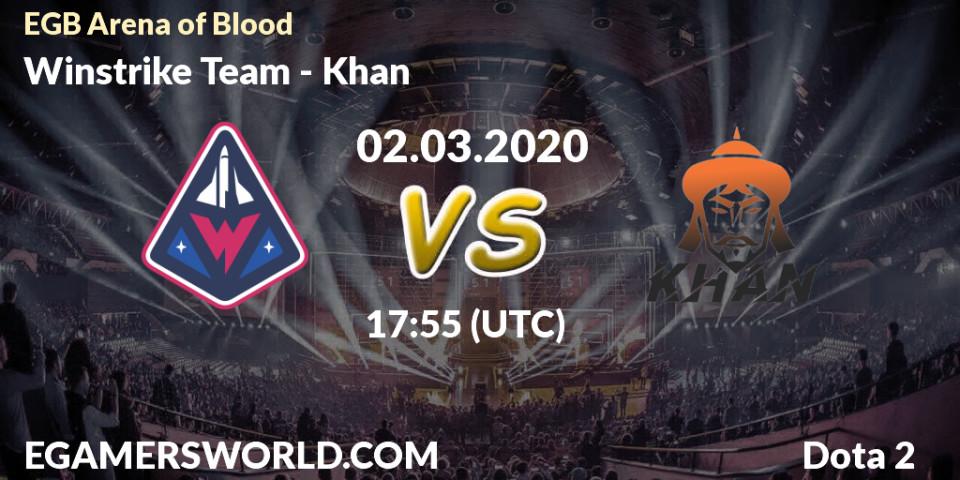 Winstrike Team vs Khan: Match Prediction. 02.03.2020 at 18:05, Dota 2, Arena of Blood