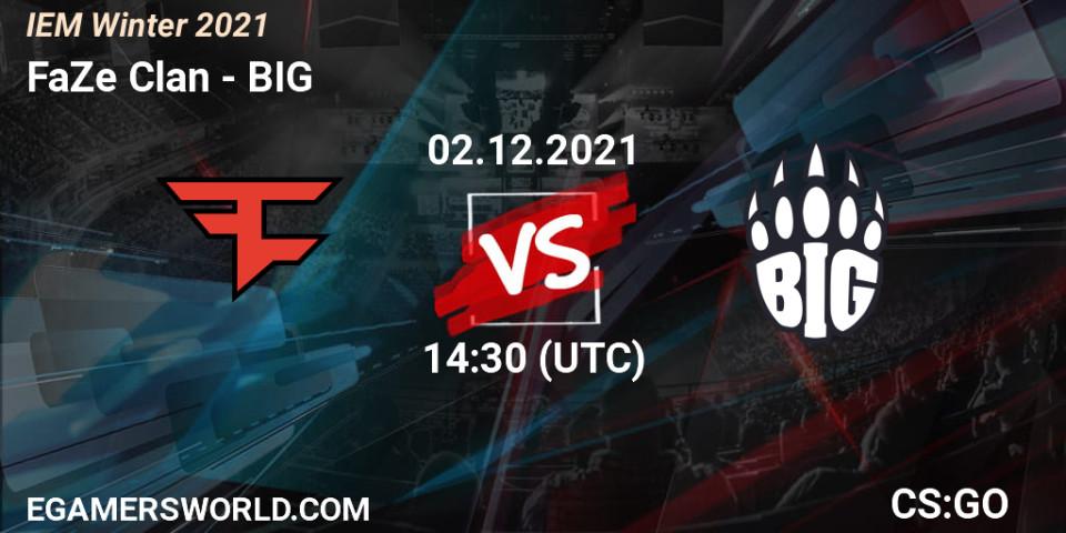 FaZe Clan vs BIG: Match Prediction. 02.12.2021 at 16:30, Counter-Strike (CS2), IEM Winter 2021