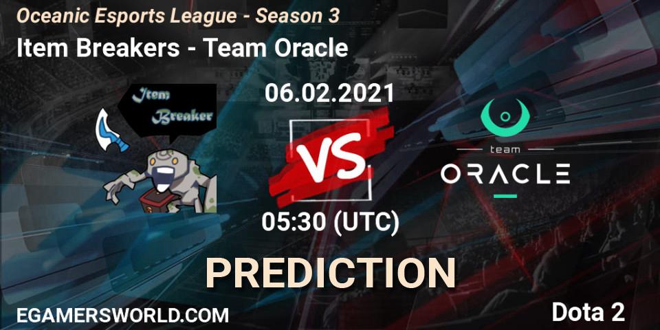 Item Breakers vs Team Oracle: Match Prediction. 06.02.2021 at 06:05, Dota 2, Oceanic Esports League - Season 3