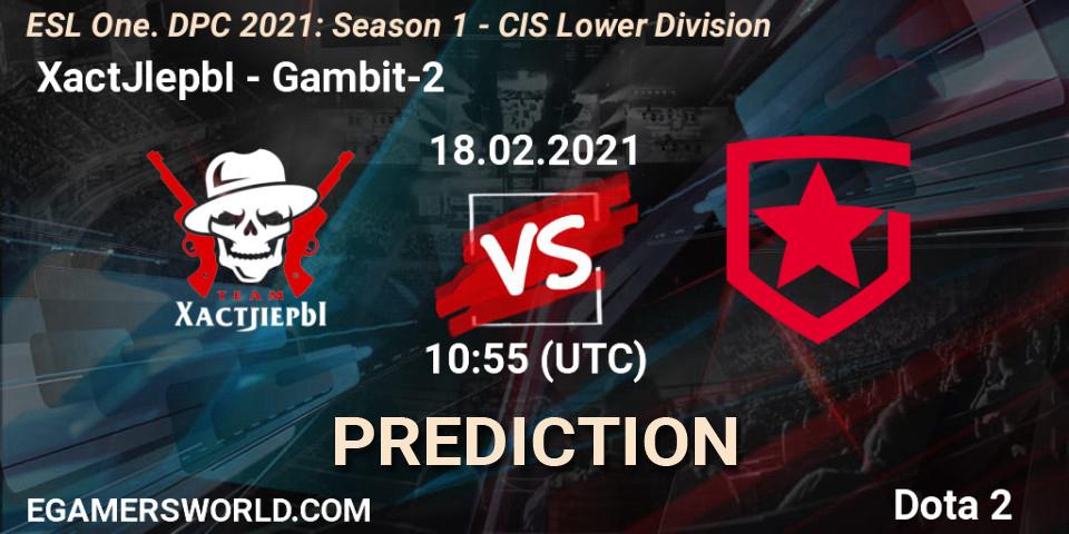  XactJlepbI vs Gambit-2: Match Prediction. 18.02.2021 at 11:14, Dota 2, ESL One. DPC 2021: Season 1 - CIS Lower Division