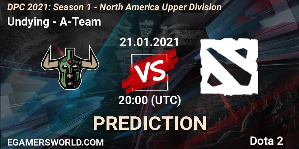 Undying vs A-Team: Match Prediction. 21.01.2021 at 20:00, Dota 2, DPC 2021: Season 1 - North America Upper Division