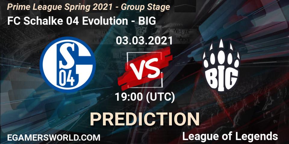 FC Schalke 04 Evolution vs BIG: Match Prediction. 03.03.21, LoL, Prime League Spring 2021 - Group Stage