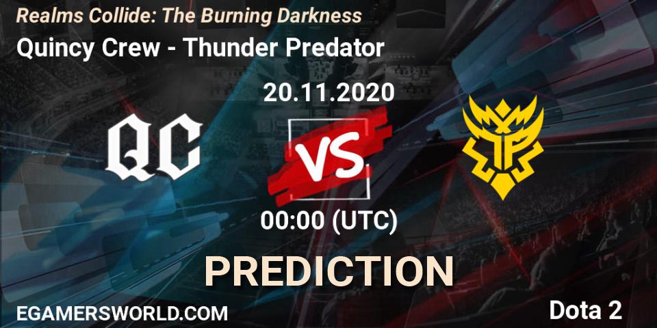 Quincy Crew vs Thunder Predator: Match Prediction. 20.11.2020 at 00:14, Dota 2, Realms Collide: The Burning Darkness
